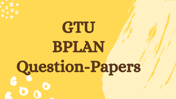 GTU- BPLAN previous year question papers