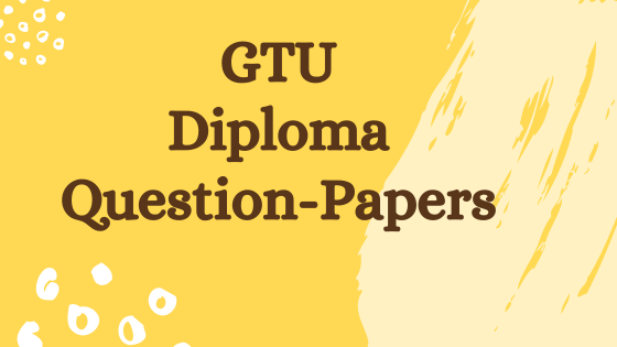 GTU- Diploma previous year question papers